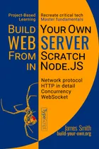 Build Your Own Web Server From Scratch In Node.JS cover